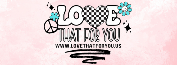 LoveThatForYou