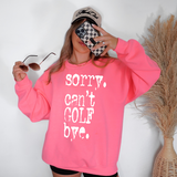Sorry Can't Golf Bye Mystery White Digital Download