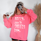 Sorry Can't Tennis Bye Mystery White Digital Download
